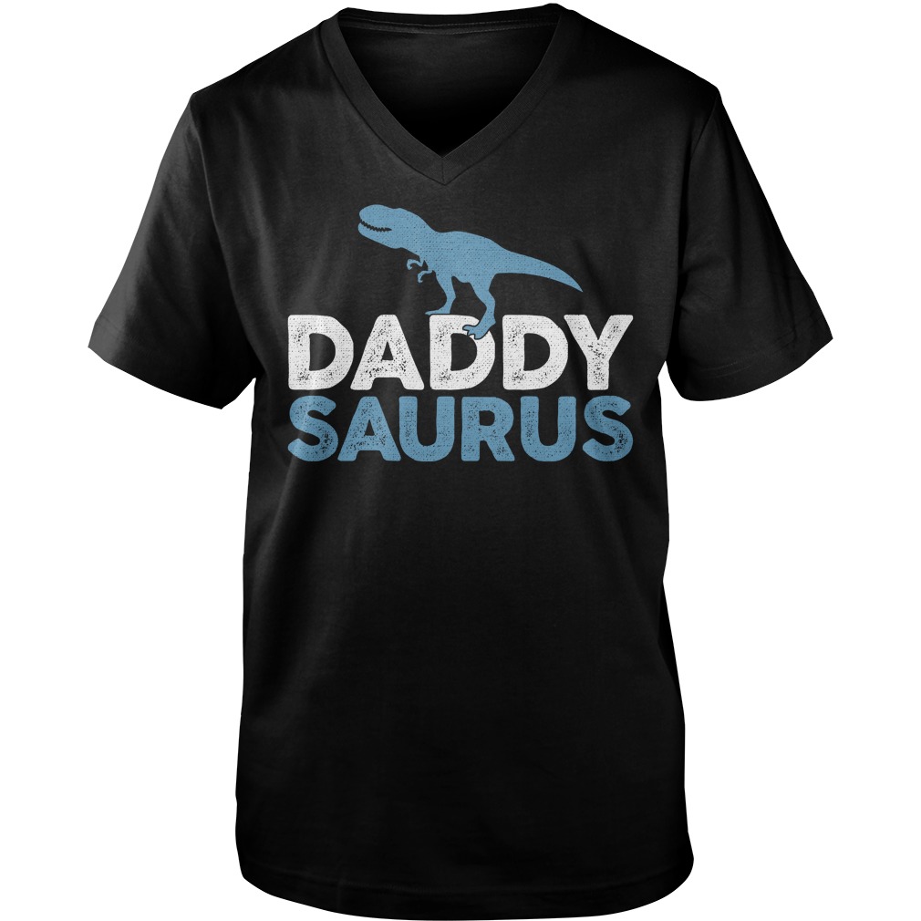 Daddysaurus shirt, Ladies Tee, Ladies V-Neck, Hoodie