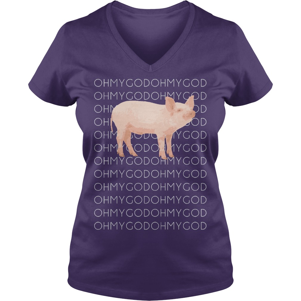 Oh My God Pig shirt Ladies V-Neck