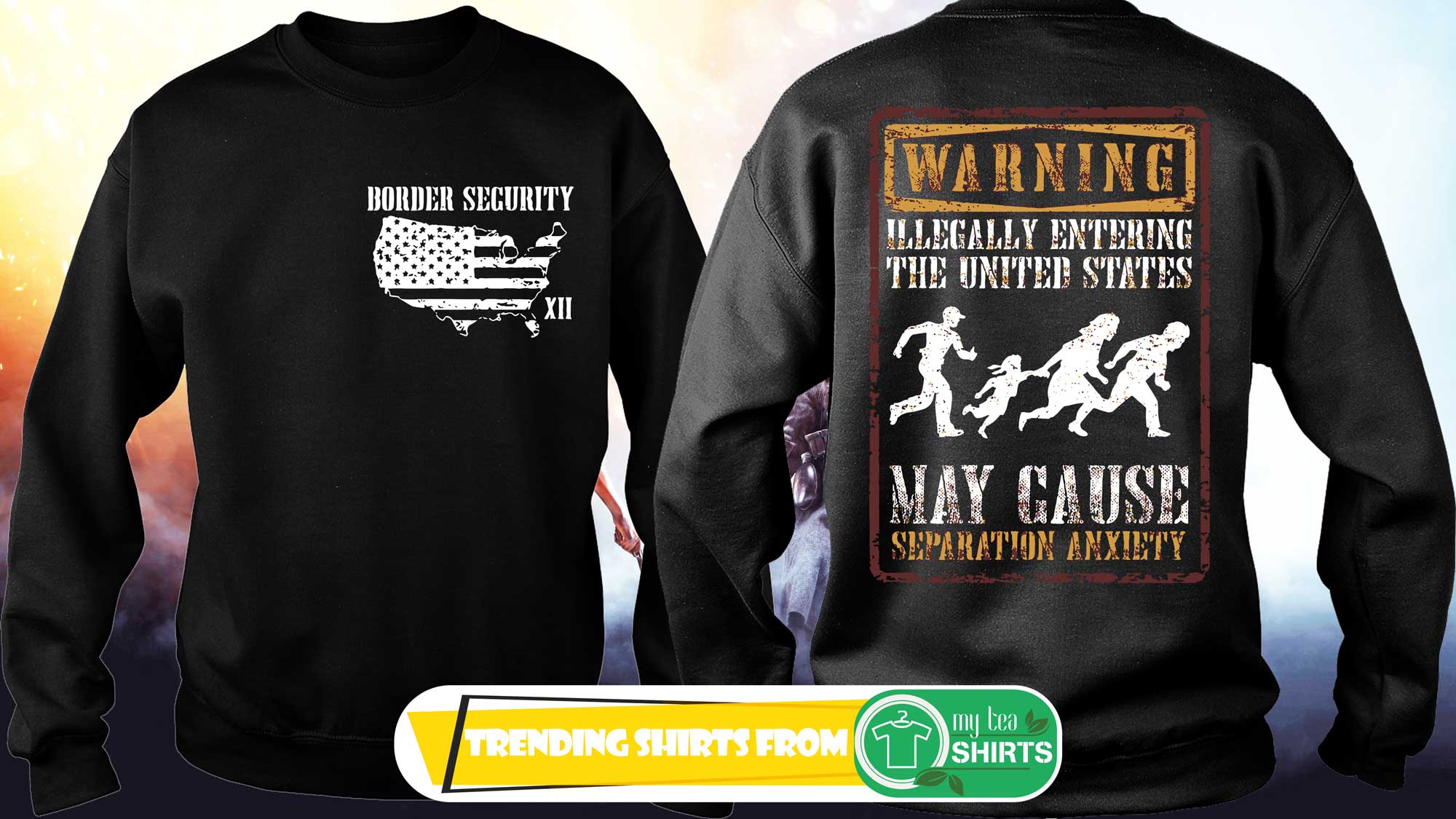 Warning Illegally entering The United States may cause separation anxiety shirt, guy tee, lady tee