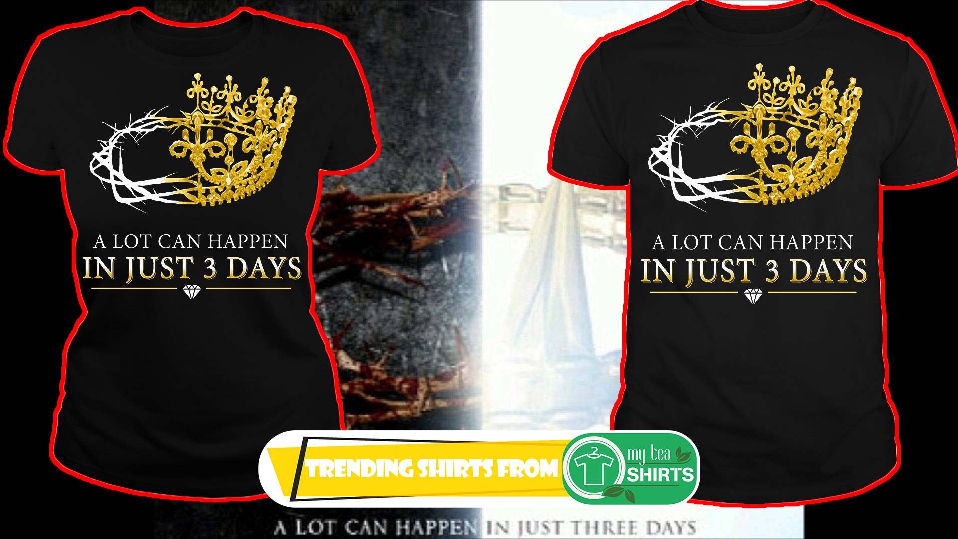 A lot can happen in just three days shirt