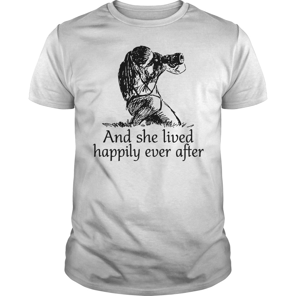 And she lived happily ever after shirt guy tee
