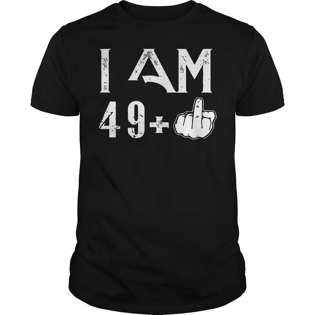 Middle Finger I Am 49 Plus 50 birthday shirt guy tee - Middle Finger: I Am 49 Plus 50 birthday shirt