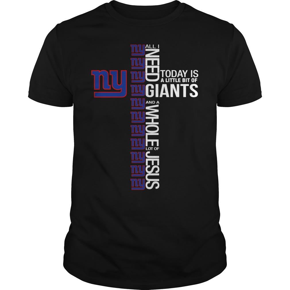All I need today is a little bit of New York Giants and a whole lot of Jesus shirt guy tee