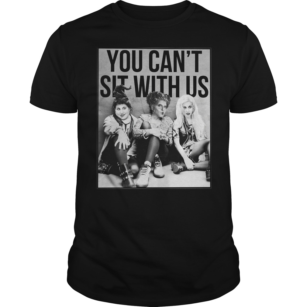 Hocus Pocus you can't sit with us shirt guy tee