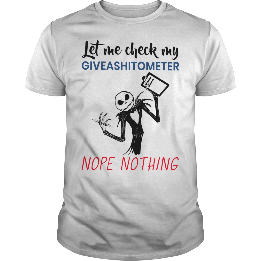 Jack Skellington let me check my giveashitometer nope nothing shirt guy tee - let me check my giveashitometer nope nothing shirt