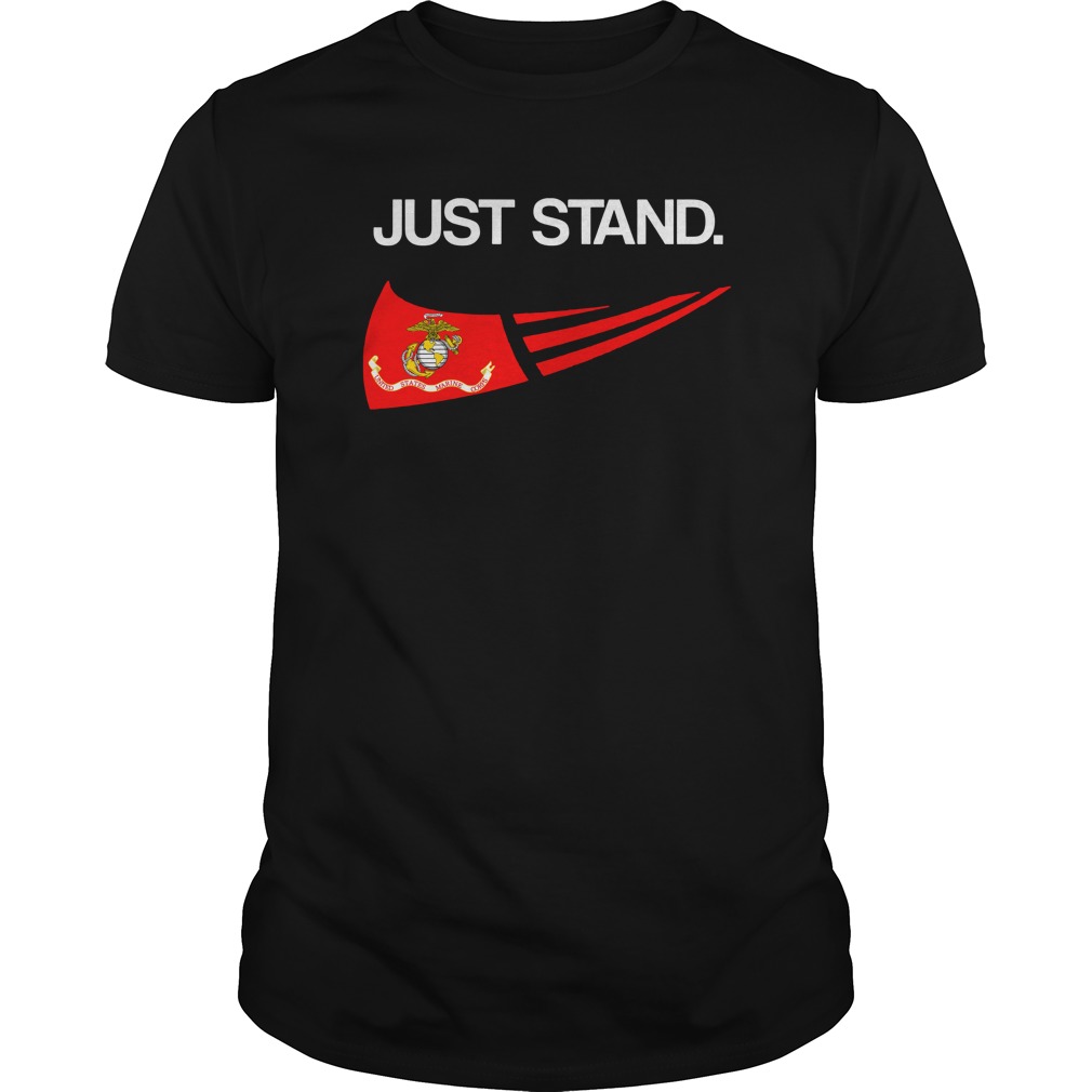 Just Stand United States Marine Corps shirt guy tee