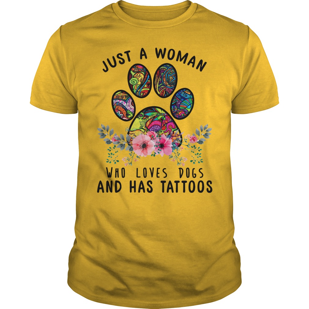 Just a woman who loves dogs and has tattoos shirt guy tee