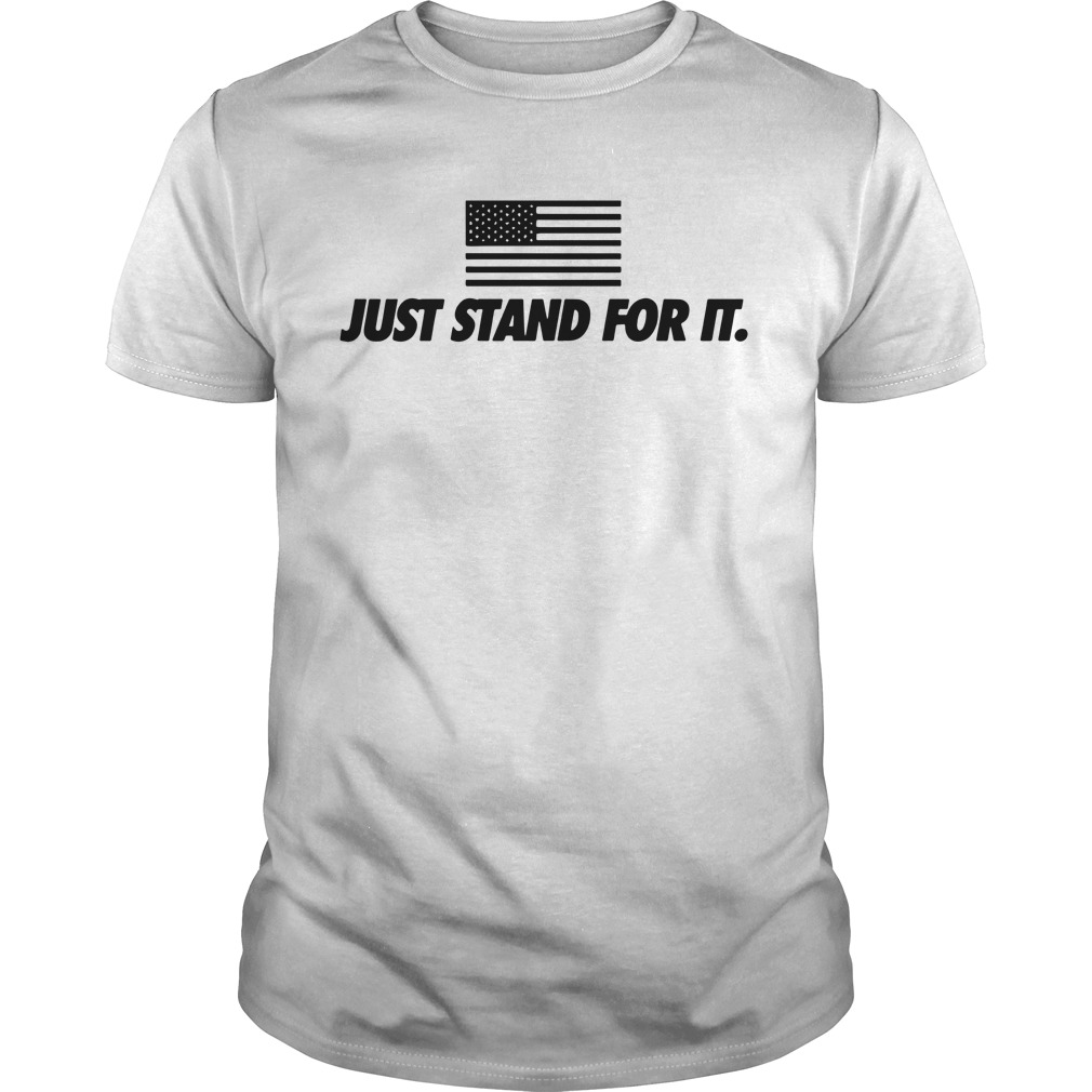 Just stand for it American flag shirt guy tee