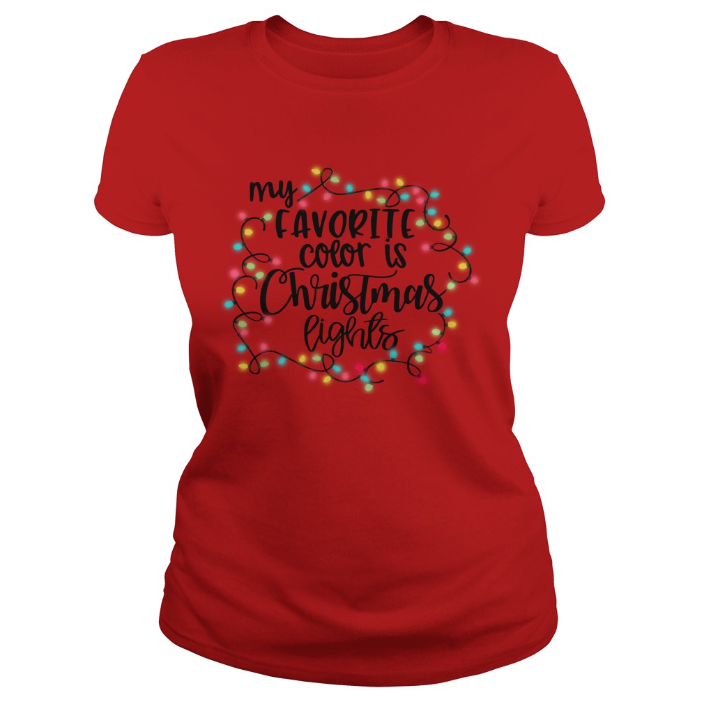 My favorite color is Christmas lights shirt lady tee