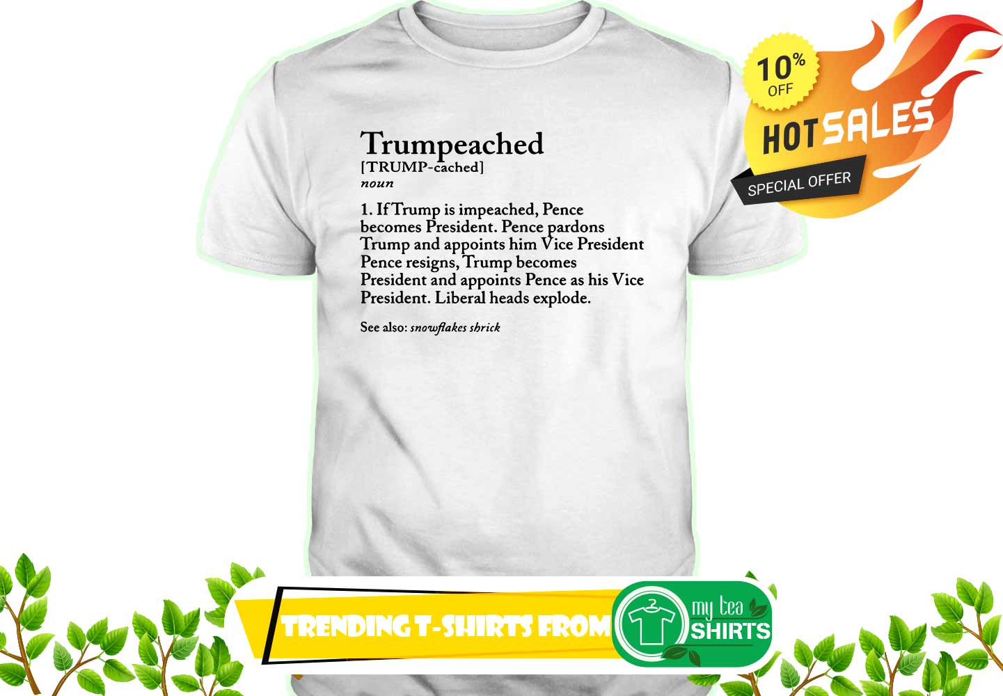 Trumpeached If Trump Is Impeached pence becomes president shirt