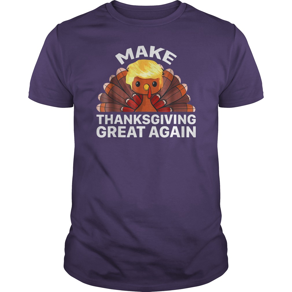 Make Thanksgiving Great Again Trump Turkey shirt guy tee