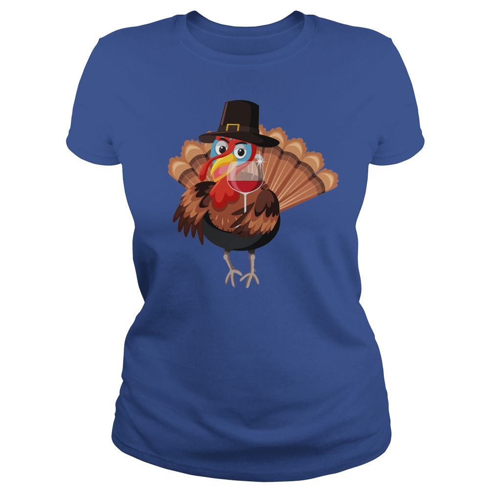 Thanksgiving Holiday Turkey Time And Wine Custom shirt lady tee