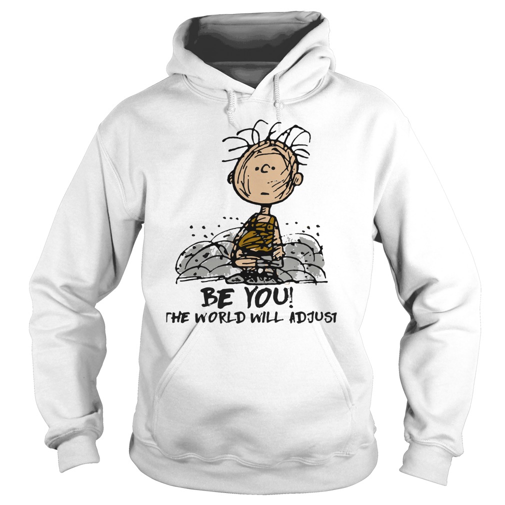 Charlie Brown Be you the world will adjust shirt hoodie
