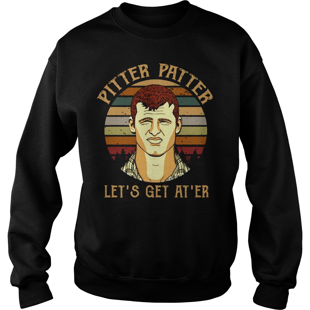 Pitter Patter let's get at 'er vintage sunset shirt sweat shirt