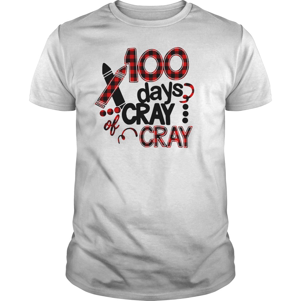 100 days cray cray 100th days school shirt unisex tee