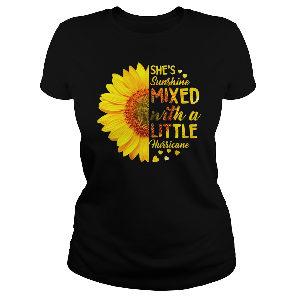Sunflower she's sunshine mixed with a little hurricane shirt lady tee