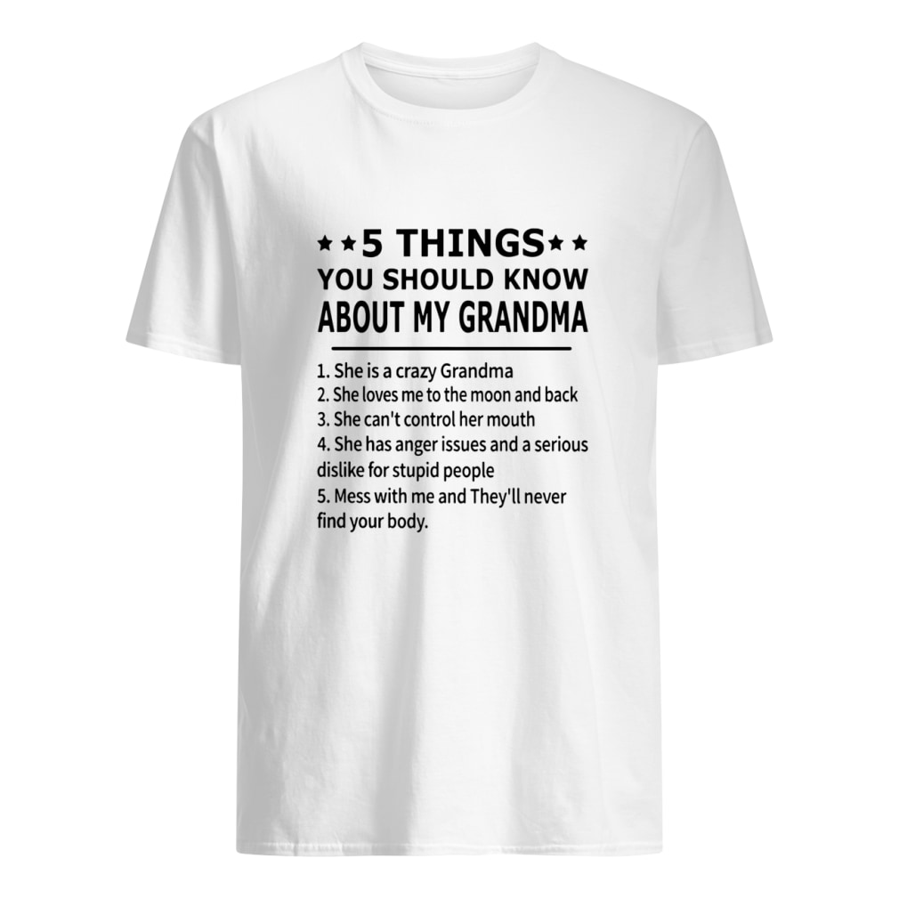 5 things you should know about my grandma shirt classic men's t-shirt