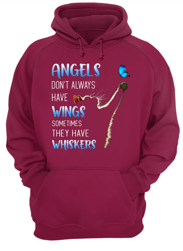 Cat Angels don't always have Wings sometimes they have Whiskers shirt Unisex Hoodie