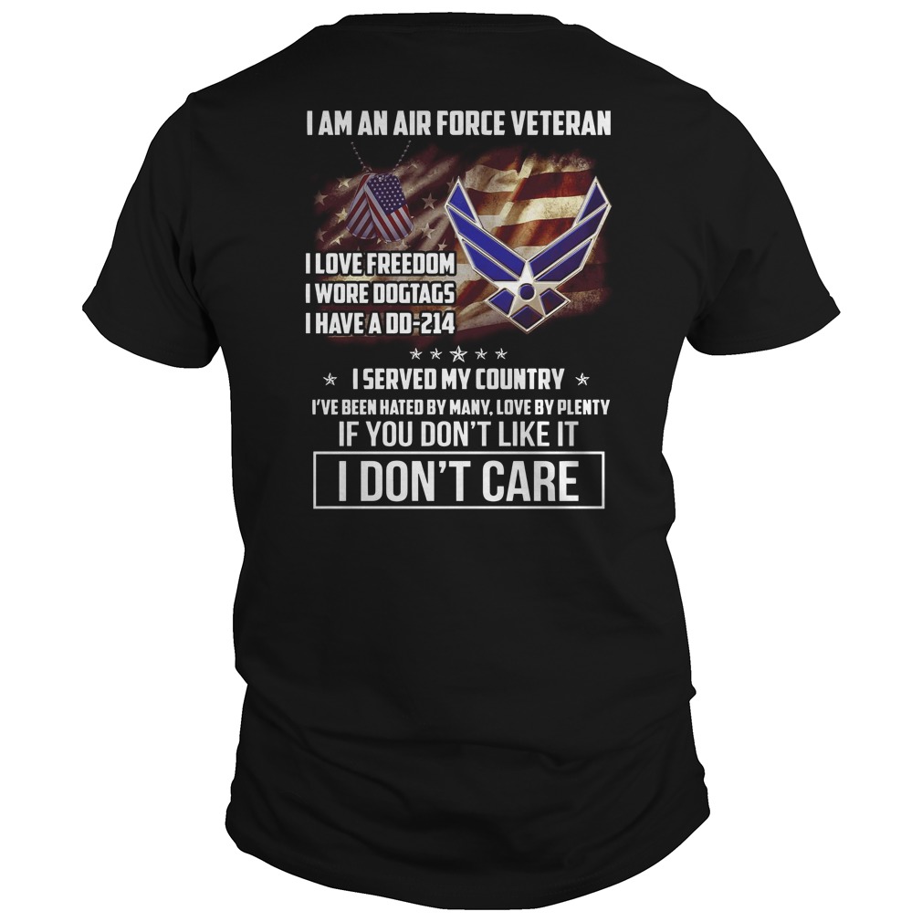 I am an air force veteran I love freedom I wore dogtags I have a DD-214 shirt unisex tee