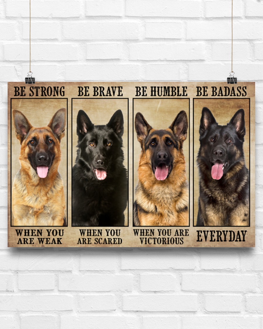 Poster German Sherpherd be strong be brave be humble be badass