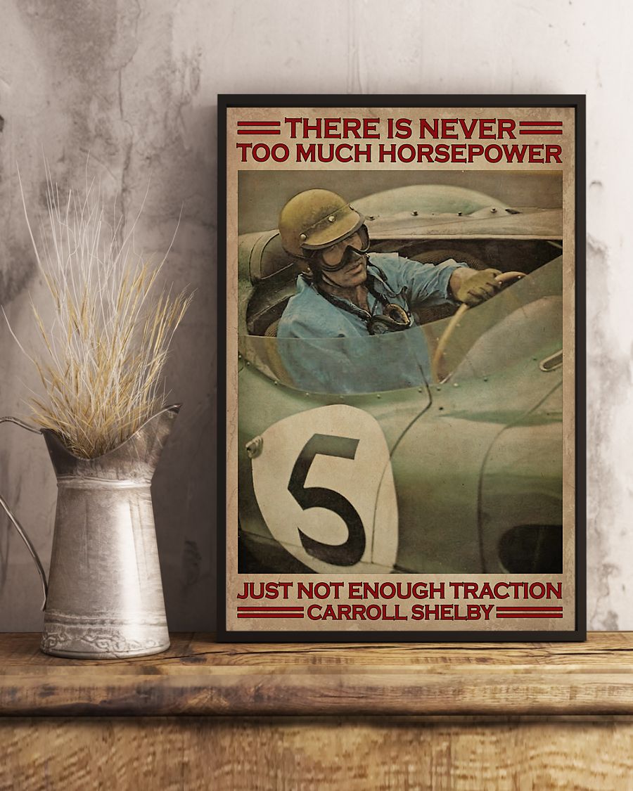 Poster There is never too much horsepower just not enough traction carroll shelby
