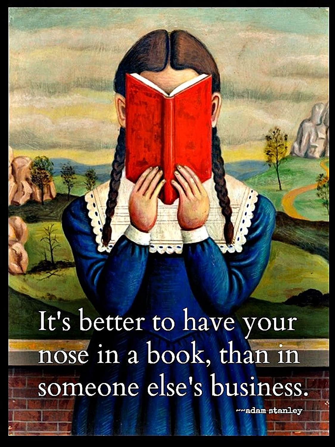 ANDIEZ It's Better to Have Your Nose in A Book Than in Someone Else's Business Poster