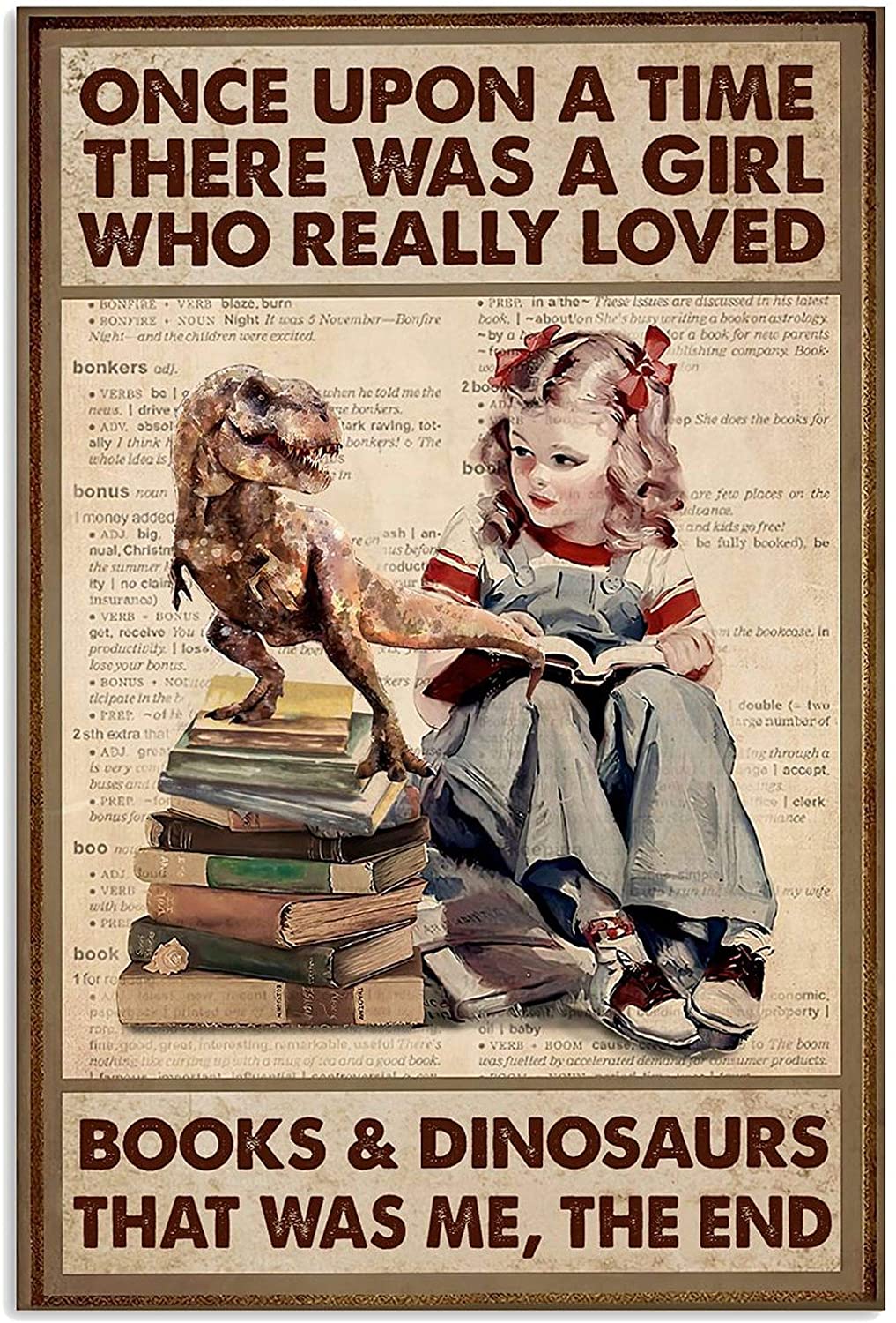 ANDIEZ Once Upon A Time There was A Girl Who Really Loved Books and Dinosaurs That was Me Poster
