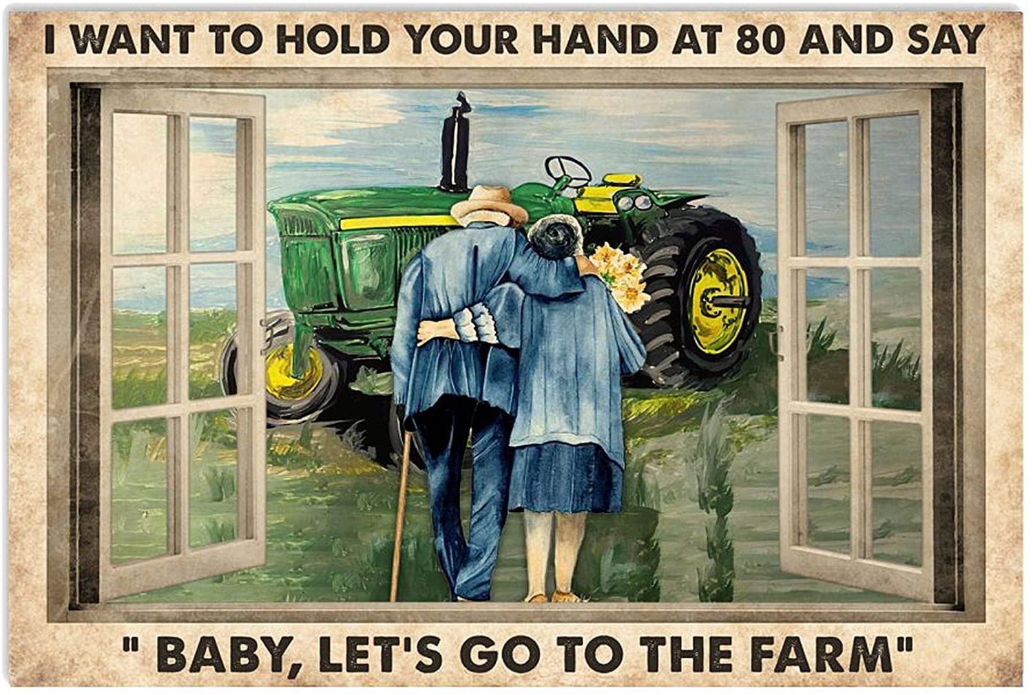 I Want to Hold Your Hand at 80 and Say Baby Let's Go to The Farm Poster