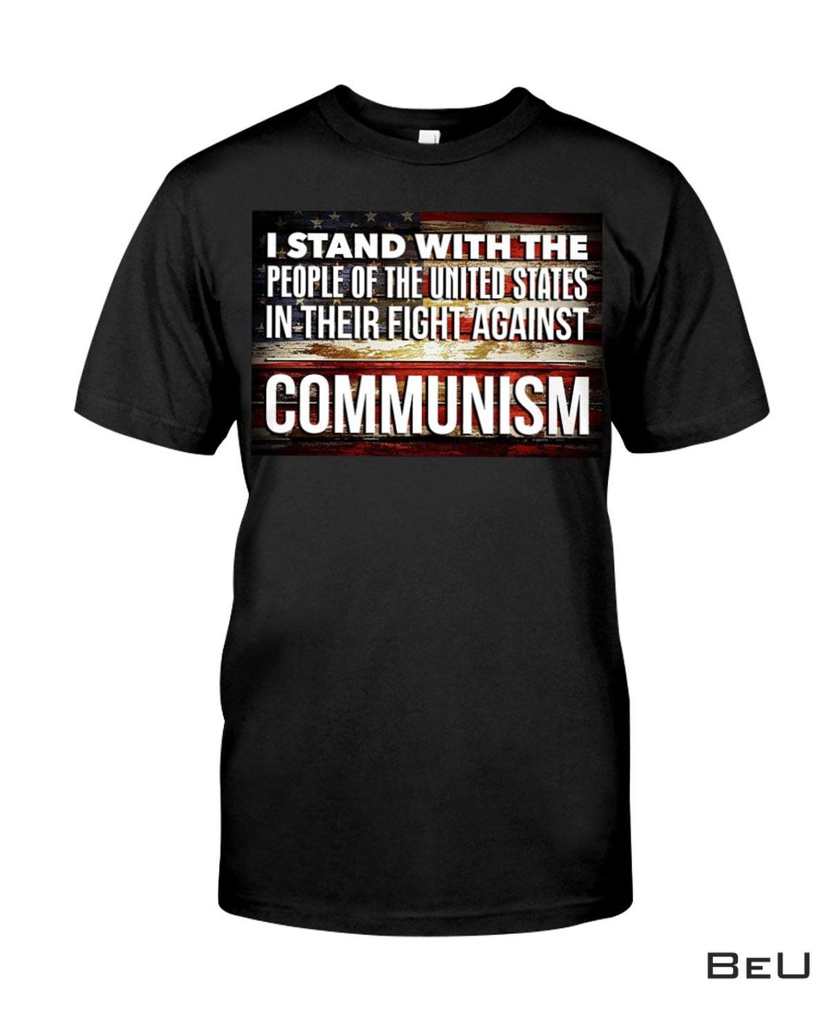 I Stand With The People Of The United States In Their Fight Against Communism Shirt hoodie