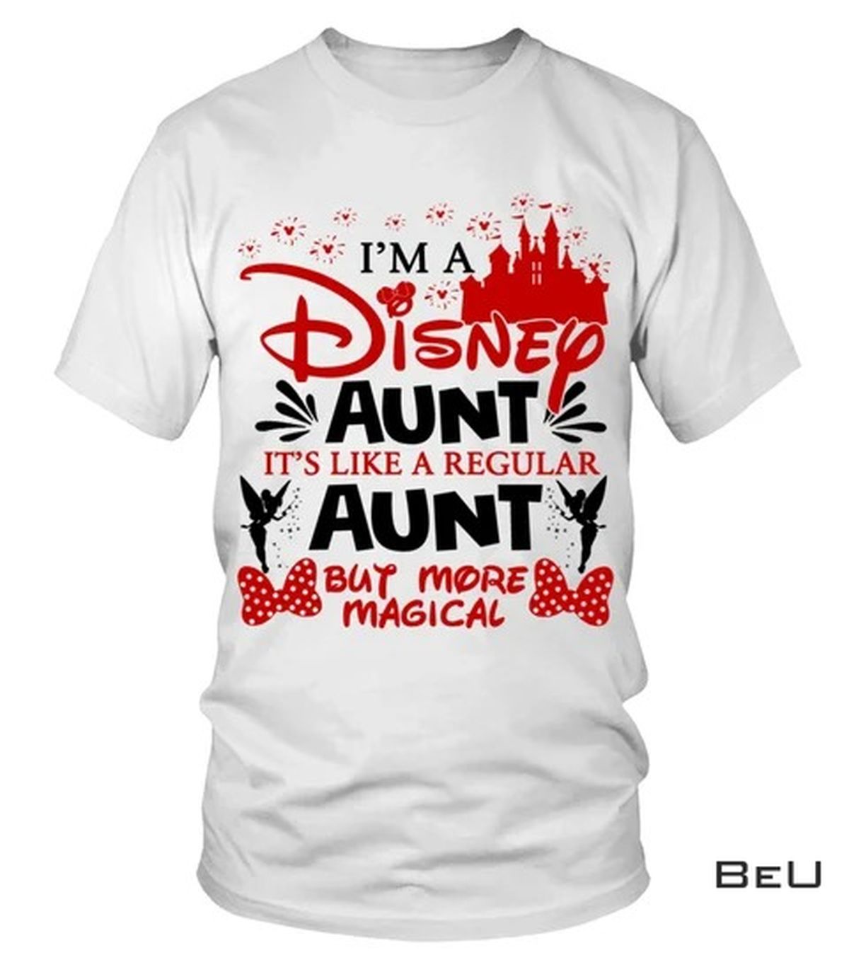 I'm A Disney Aunt It's Like A Regular Aunt But More Magical Shirt