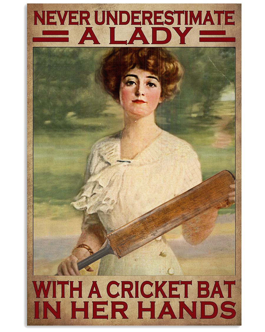 Never Underestimate A Lady With A Cricket Bat In Their Hands Poster