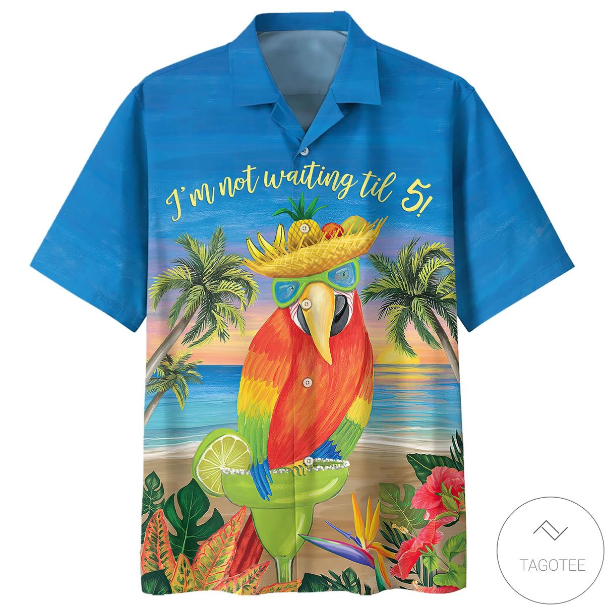 Parrot I'm Not Waiting Til 5 Hawaiian Shirt