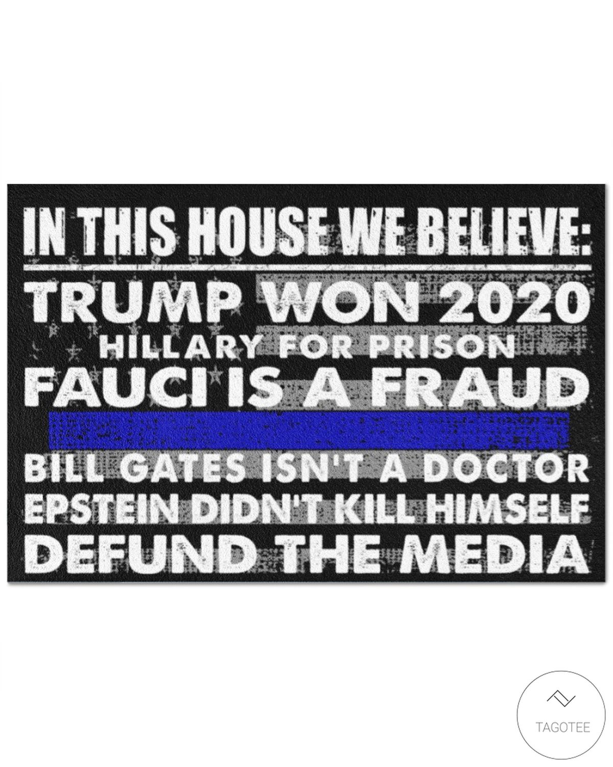 Police The Thin Blue Line In This House We Believe Trump Won 2020 Doormat