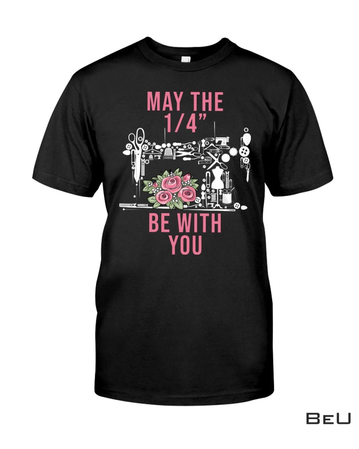 Sewing May The 1/4" Be With You Shirt