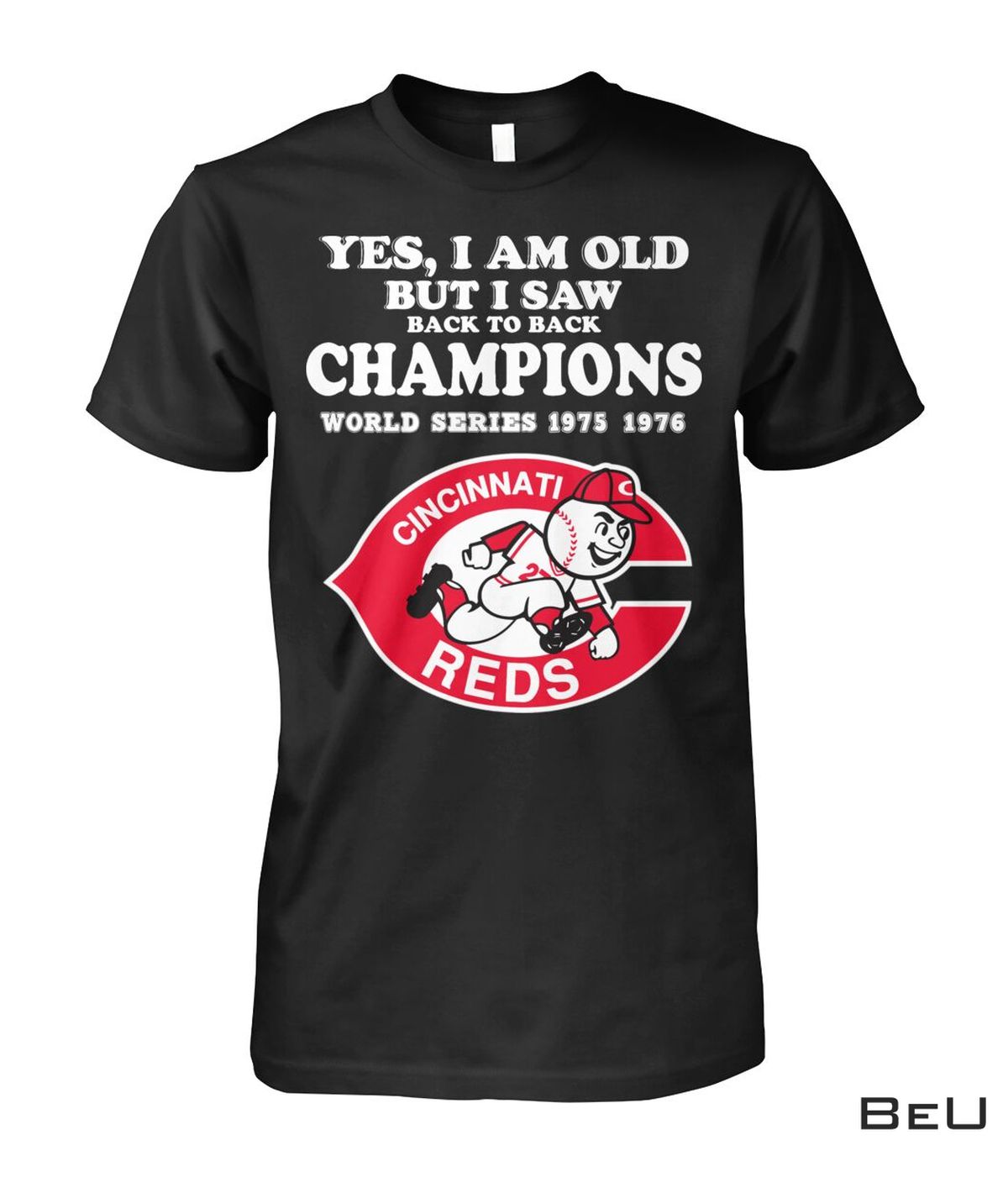 Yes I Am Old But I Saw Back To Back Champions World Series 1975 1976 Shirt