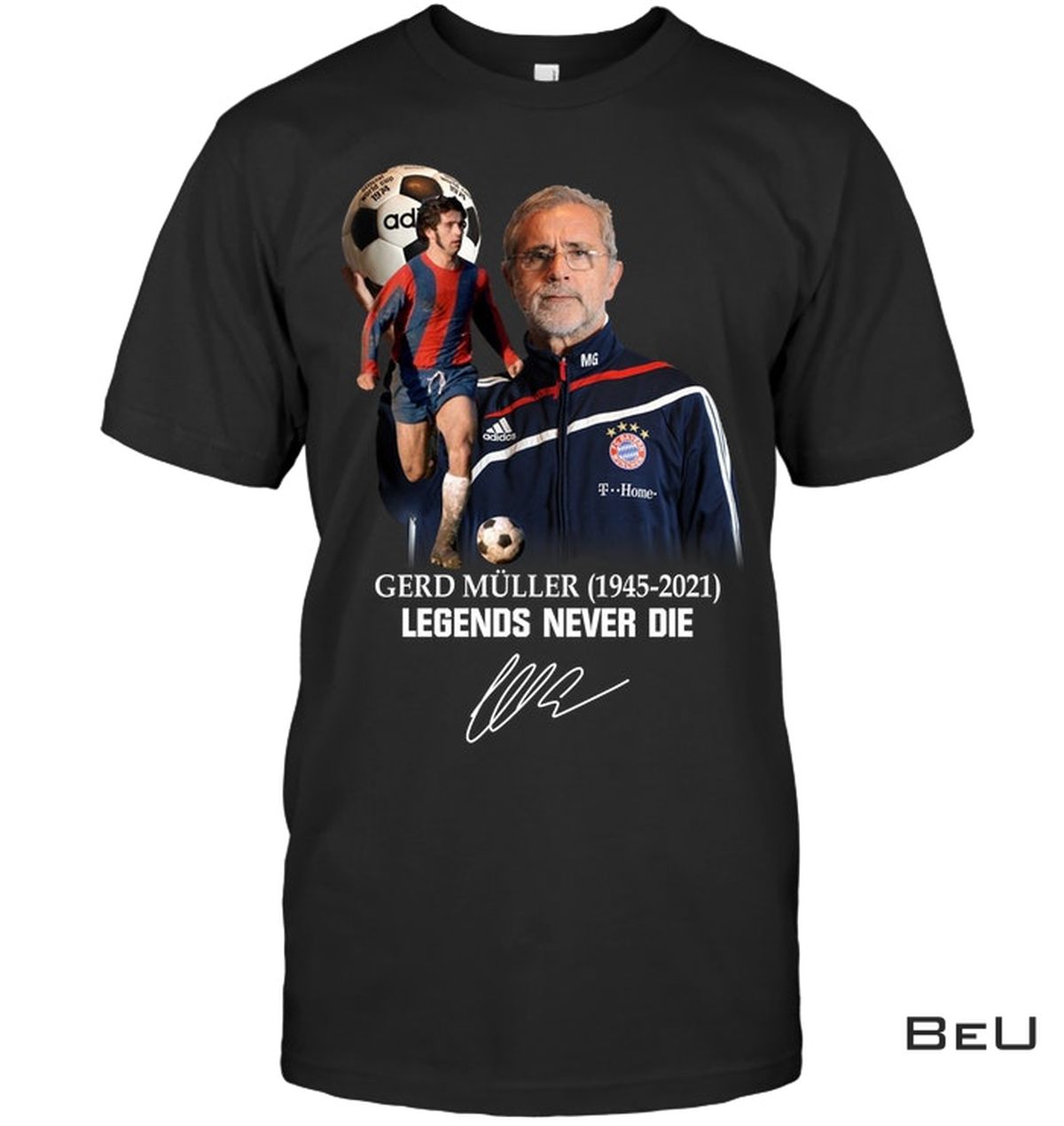 Gerd Muller Legend Never Die Shirt