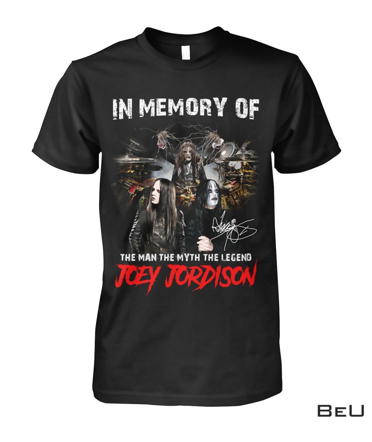 Joey Jordison In Memory Of The Man The Myth The Legend Shirt