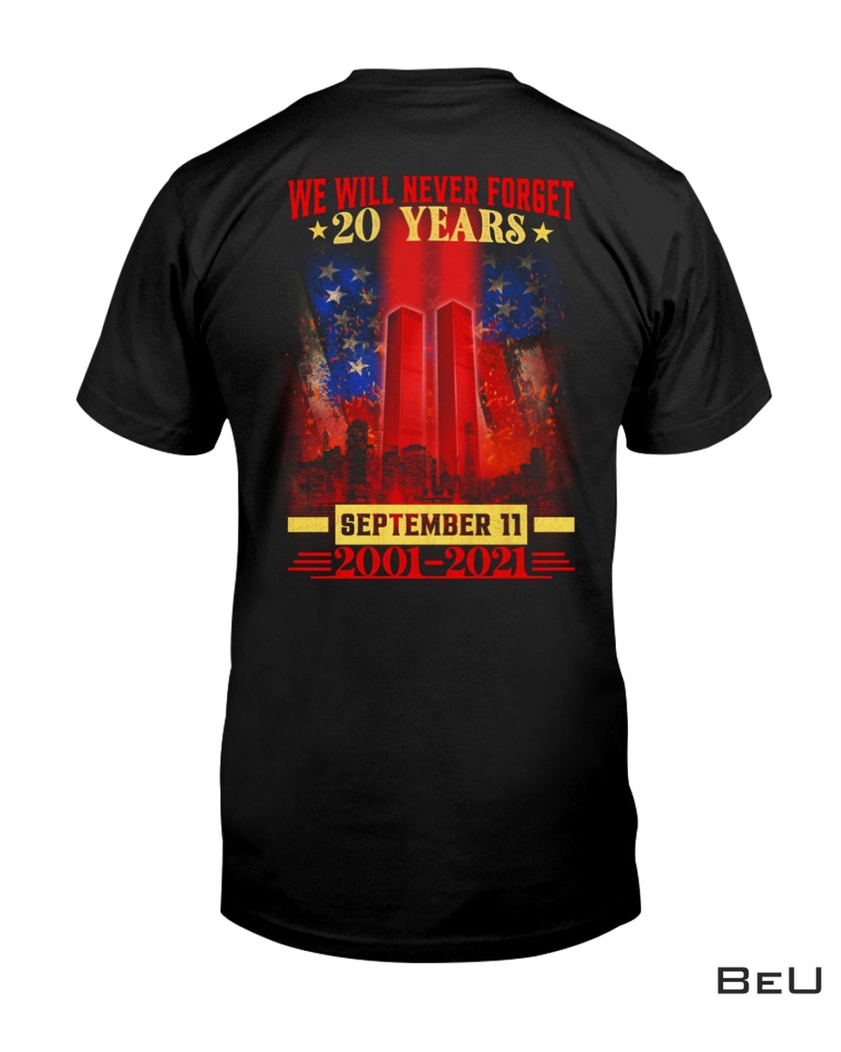 We Will Never Forget 20 Years September 11 Shirt
