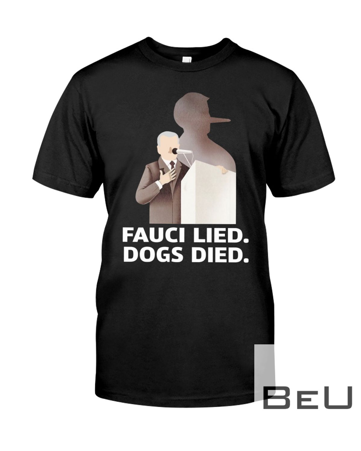 Fauci Lied Dog Dies Shirt