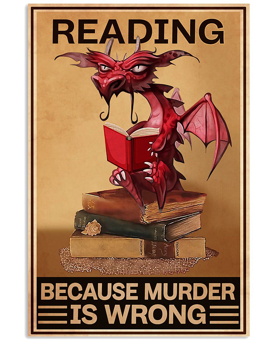 Dragon Reading Because Murder Is Wrong Poster