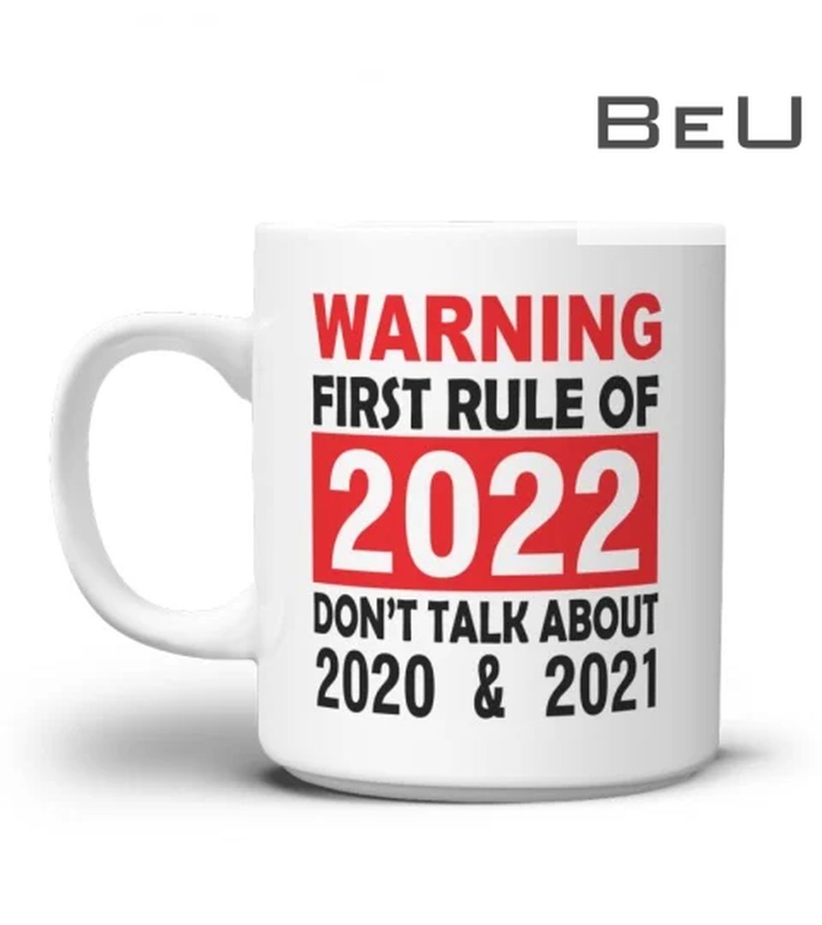First Rule Of 2022 Don't Talk About 2020 & 2021 Mug