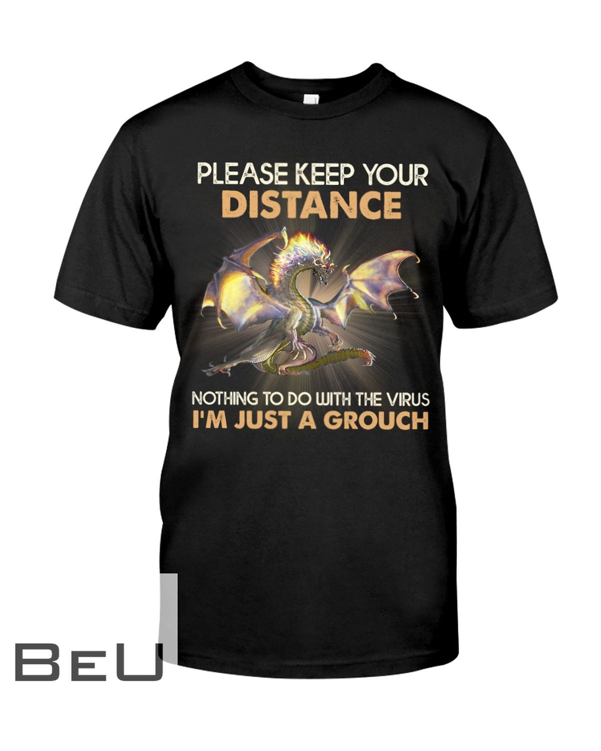 Please Keep Your Distance Nothing To Do With The Virus Dragon Shirt
