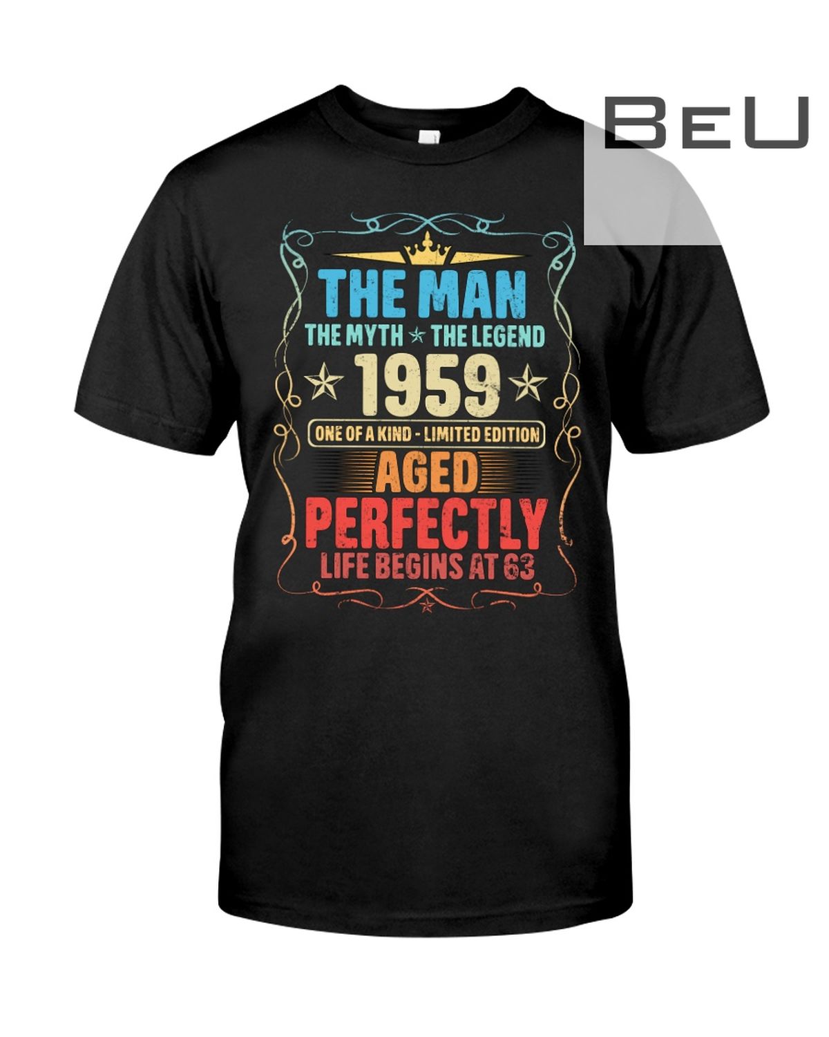 The Man The Myth The Legend 1959 One Of A Kind - Limited Edition Aged Perfectly Shirt