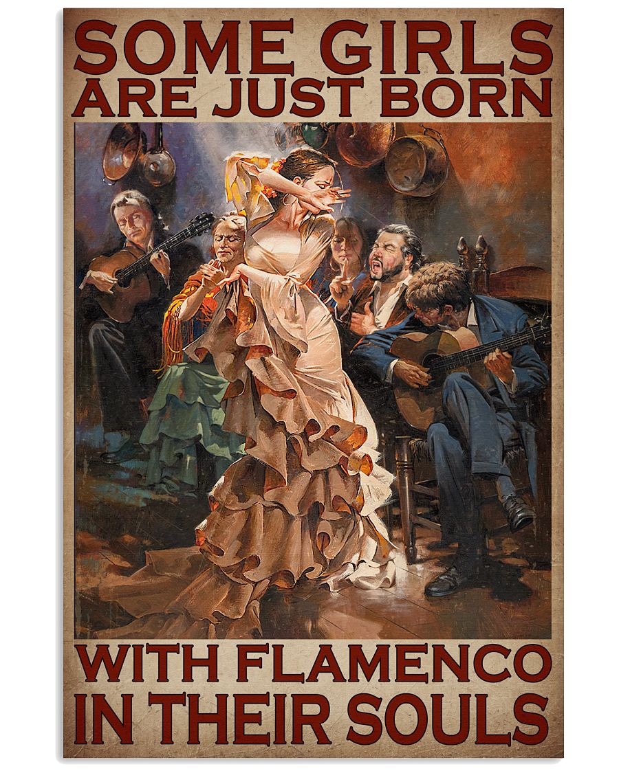 Some Girls Are Just Born With Flamenco In Their Souls Poster
